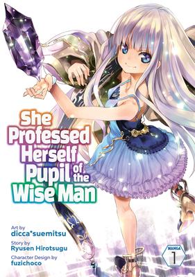 She Professed Herself Pupil of the Wise Man (Manga) Vol. 1 Subscription