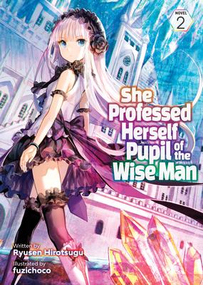 She Professed Herself Pupil of the Wise Man (Light Novel) Vol. 2 Subscription
