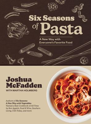 Six Seasons of Pasta: A New Way with Everyone's Favorite Food Subscription