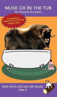 Musk Ox In The Tub: Sound-Out Phonics Books Help Developing Readers, including Students with Dyslexia, Learn to Read (Step 4 in a Systemat