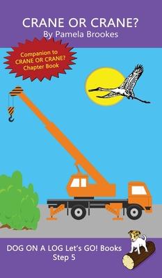 Crane Or Crane?: Sound-Out Phonics Books Help Developing Readers, including Students with Dyslexia, Learn to Read (Step 5 in a Systemat