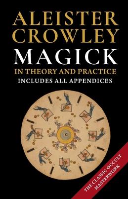 Magick in Theory and Practice