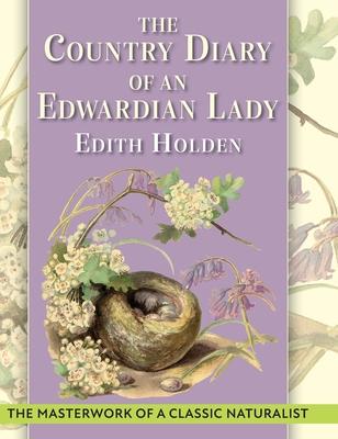The Country Diary of An Edwardian Lady: A facsimile reproduction of a 1906 naturalist's diary Subscription