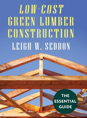 Low Cost Green Lumber Construction