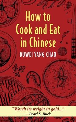 How to Cook and Eat in Chinese