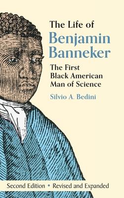 The Life of Benjamin Banneker: The First African-American Man of Science