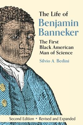 The Life of Benjamin Banneker: The First African-American Man of Science