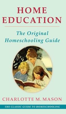 Home Education (The Home Education Series)