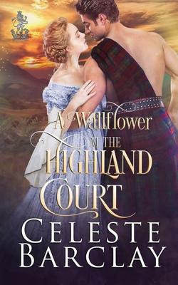 A Wallflower at the Highland Court