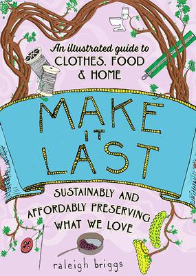 Make It Last: Sustainably and Affordably Preserving What We Love