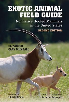 Exotic Animal Field Guide: Nonnative Hoofed Mammals in the United States