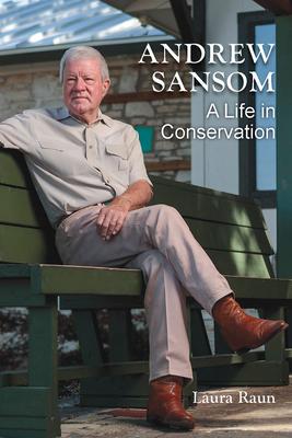 Andrew Sansom: A Life in Conservation