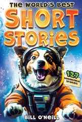 The World's Best Short Stories: 127 Funny Short Stories About Unbelievable Stuff That Actually Happened Subscription