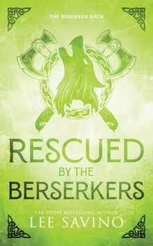 Rescued by the Berserker Discreet Edition
