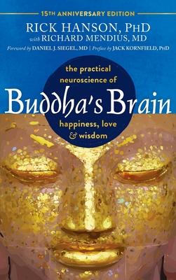 Buddha's Brain: The Practical Neuroscience of Happiness, Love, and Wisdom Subscription
