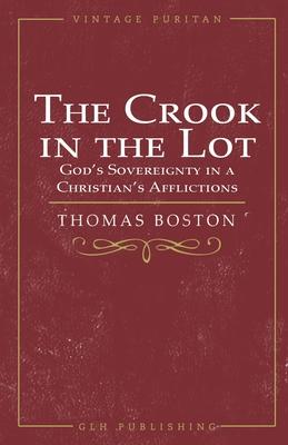 The Crook in the Lot: God's Sovereignty in a Christian's Afflictions