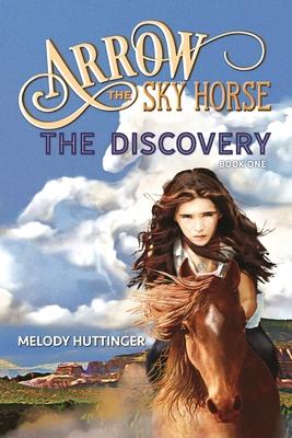 Arrow the Sky Horse: The Discovery