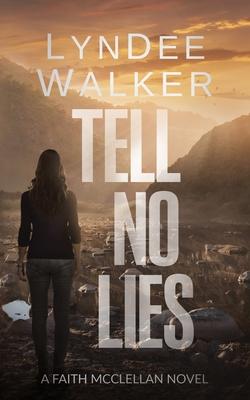 Tell No Lies: A Faith McClellan Novel