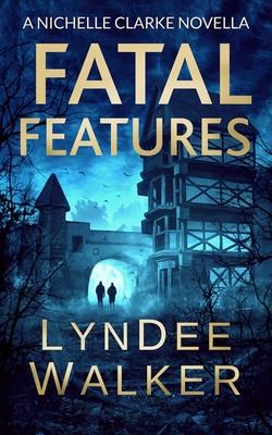 Fatal Features: A Nichelle Clarke Novella Subscription