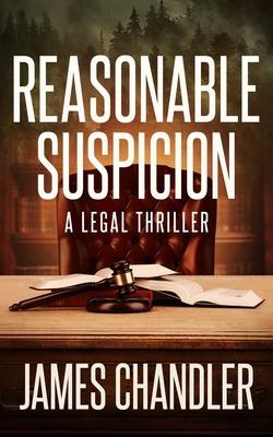 Reasonable Suspicion: A Legal Thriller Subscription