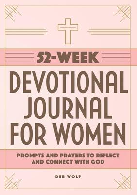 52-Week Devotional Journal for Women: Prompts and Prayers to Reflect and Connect with God Subscription