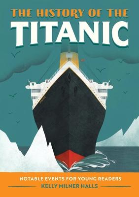 The History of the Titanic: Notable Events for Young Readers Subscription