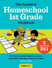 The Essential Homeschool 1st Grade Workbook: 135 Fun Curriculum-Based Exercises to Build Skills in Reading, Writing, and Math Subscription