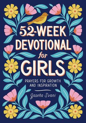 52-Week Devotional for Girls: Prayers for Growth and Inspiration