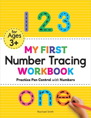 My First Number Tracing Workbook: Practice Pen Control with Numbers