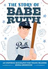 The Story of Babe Ruth: An Inspiring Biography for Young Readers Subscription