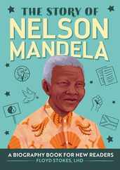 The Story of Nelson Mandela: An Inspiring Biography for Young Readers Subscription