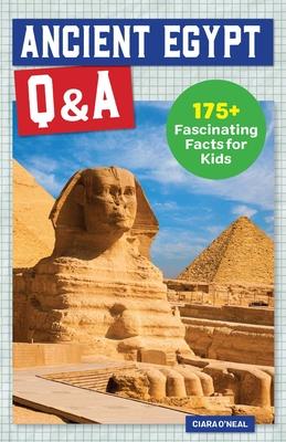 Ancient Egypt Q&A: 175+ Fascinating Facts for Kids