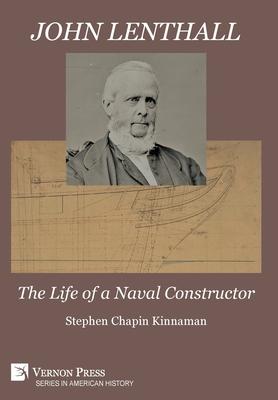 John Lenthall: The Life of a Naval Constructor (B&W)