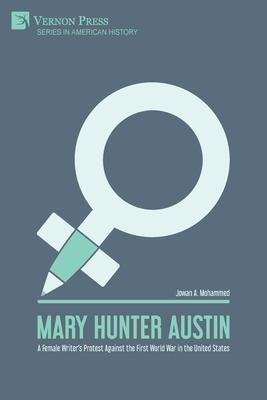 Mary Hunter Austin: A Female Writer's Protest Against the First World War in the United States Subscription