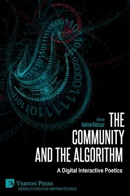 The Community and the Algorithm: A Digital Interactive Poetics