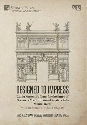 Designed to Impress: With an edition of Madrid MS 2908