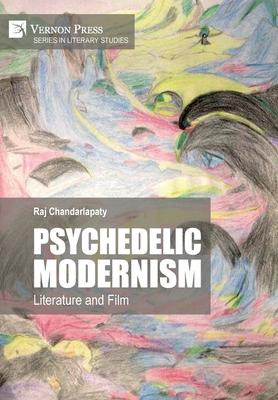 Psychedelic Modernism: Literature and Film