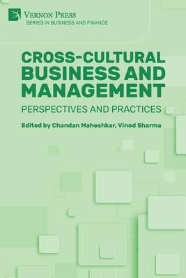 Cross-Cultural Business and Management: Perspectives and Practices