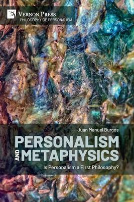 Personalism and Metaphysics: Is Personalism a First Philosophy?