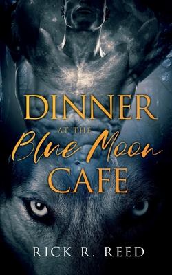 Dinner at the Blue Moon Caf