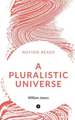 A Pluralistic Universe