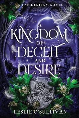 A Kingdom of Deceit and Desire