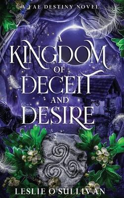 A Kingdom of Deceit and Desire