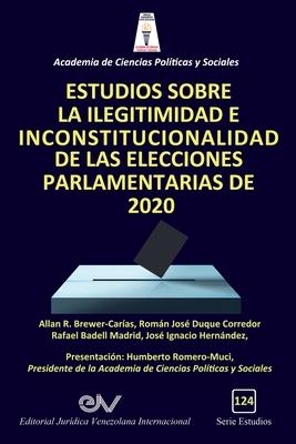 Estudios Sobre La Ilegitimidad E Inconstitucionalidad de Las Elecciones Parlamentarias de 2020 Subscription