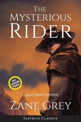 The Mysterious Rider (Annotated, Large Print)