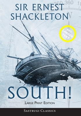 South! (Annotated) LARGE PRINT: The Story of Shackleton's Last Expedition 1914-1917 Subscription