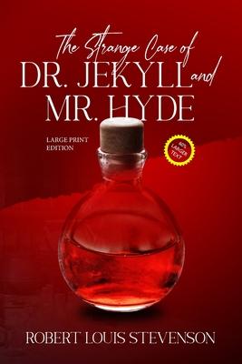 The Strange Case of Dr. Jekyll and Mr. Hyde (Annotated, Large Print)