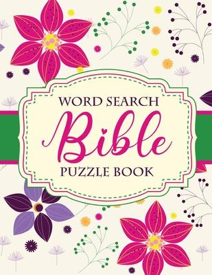 Word Search Bible Puzzle Book: Christian Living Puzzles and Games Spiritual Growth Worship Devotion