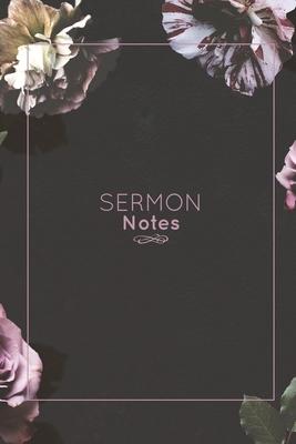 Sermon Notes: Record Bible Scripture, Write Prayer Requests, Further Study Notes, Reflect on God & Church, Sermons Journal, Christia