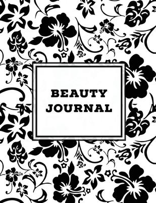 Beauty Journal: Daily Routine, Makeup, Hair Products, Skin Care, Facial, Inventory Tracker, Wish List, Keep Track & Review Products, G